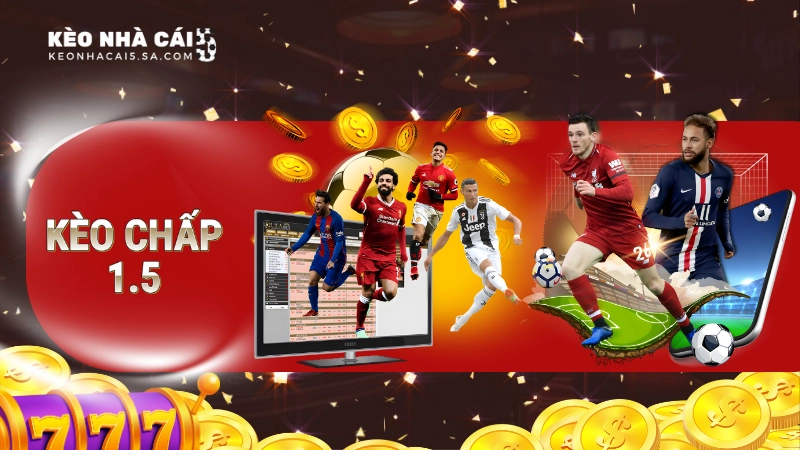 kèo chấp 1.5